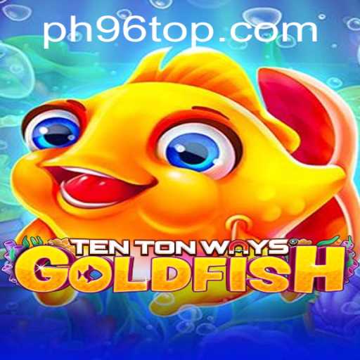 Unveiling the New Sensation: TenTonWaysGoldfish and the Excitement of PH96